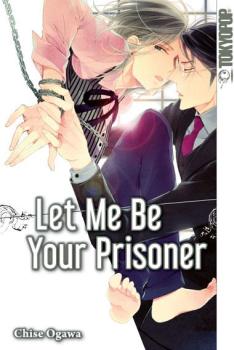 Let me be your Prisoner VERGRIFFEN