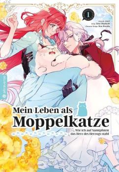 Mein Leben als Moppelkatze – Wie ich auf Samtpfoten das Herz des Herzogs stahl 01 (ab dem 1.8 7,00&euro;)