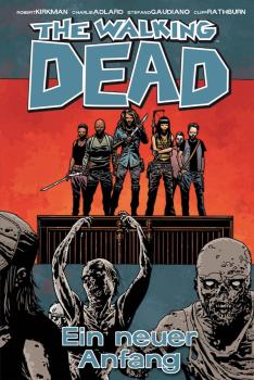 The Walking Dead 22 - Ein neuer Anfang