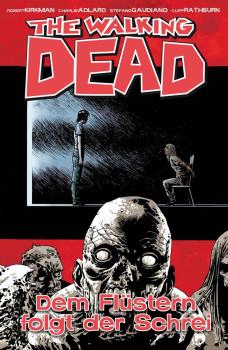 The Walking Dead 23 - Dem Flüstern folgt der Schrei