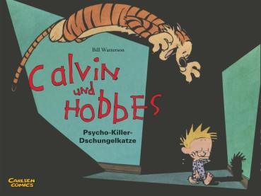 Calvin und Hobbes 09: Psycho-Killer-Dschungelkatze