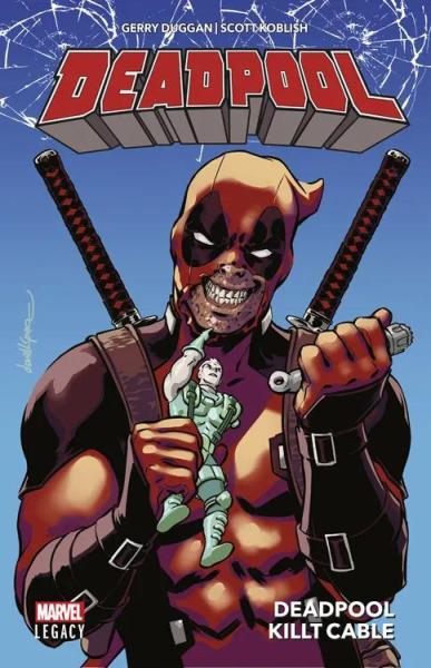 Deadpool Legacy 01: Deadpool killt Cable