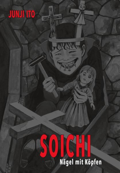 Junji ito: Soichi - Nägel mit Köpfen