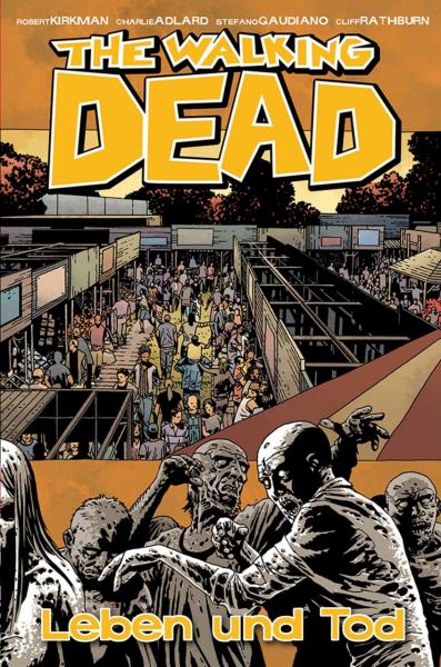 The Walking Dead 24 - Leben und Tod