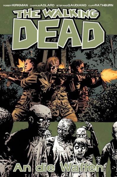 The Walking Dead 26 - An die Waffen